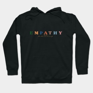 Empathy Matters Hoodie